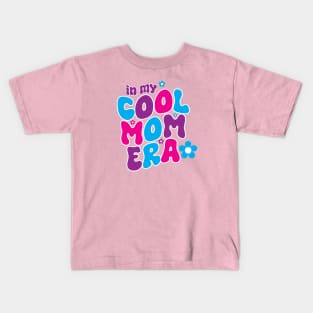 In My Cool Mom Era Kids T-Shirt